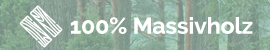 100% Massivholz