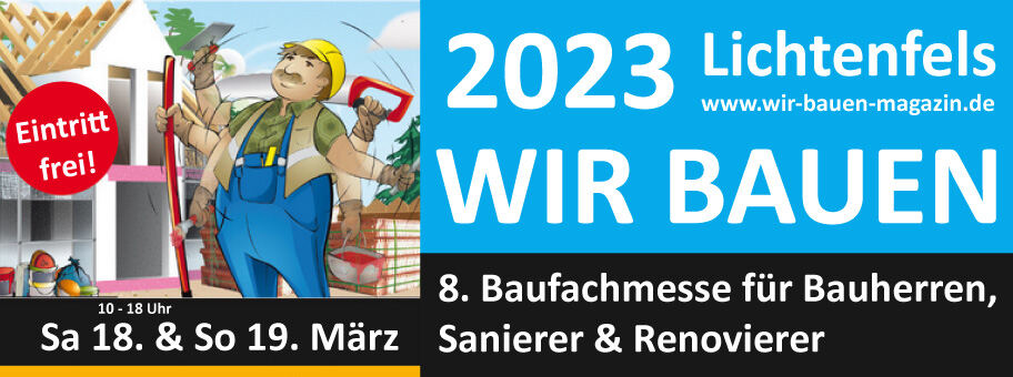 Wir bauen Messe 18. &amp; 19. März 2023 in Lichtenfels - "WIR BAUEN" Baufachmesse 2023 kennenlernen!