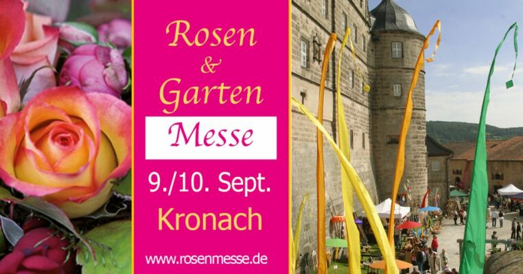 Rosen &amp; Garten Messe Kronach 9./10. Sept. 2023 - Rosen &amp; Garten Messe Kronach 9./10. Sept. 2023