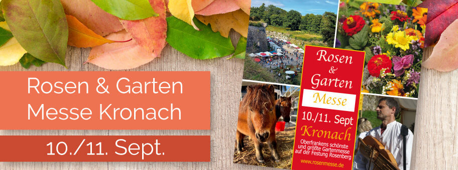 Rosen &amp; Garten Messe Kronach – 10./11.09.2022 - Rosen &amp; Garten Messe Kronach – 10./11.09.2022