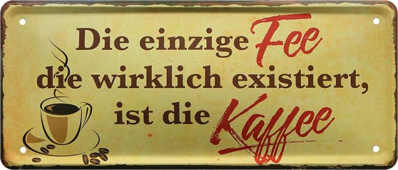 Retro Blechschild mit schönem Kaffeespruch 12x28 cm