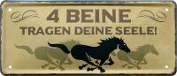 Vintage Blechschild *4 Beine tragen deine Seele* 12x28 cm