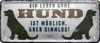 Blechschild mit Hundespruch 12x28 cm